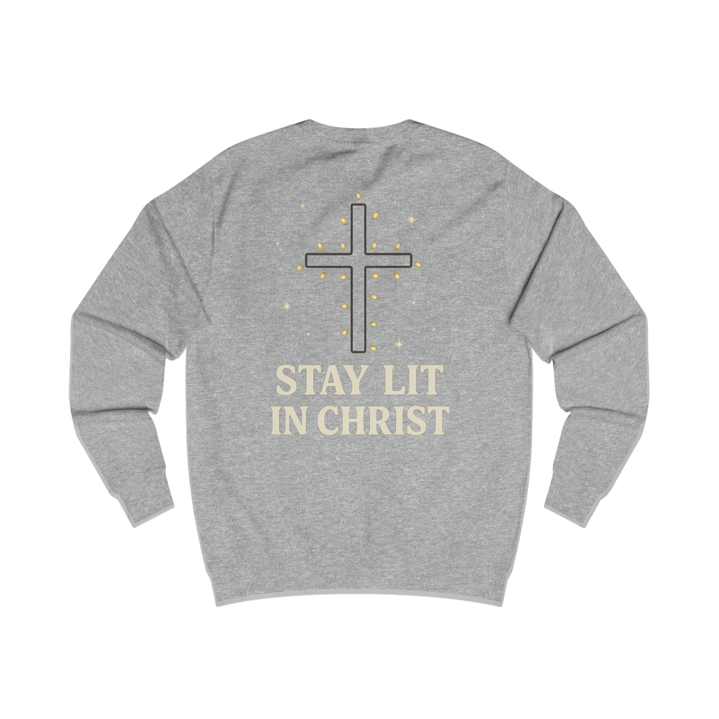 Stay Lit in Christ Sweatshirt – Christian Cross Faith Crewneck