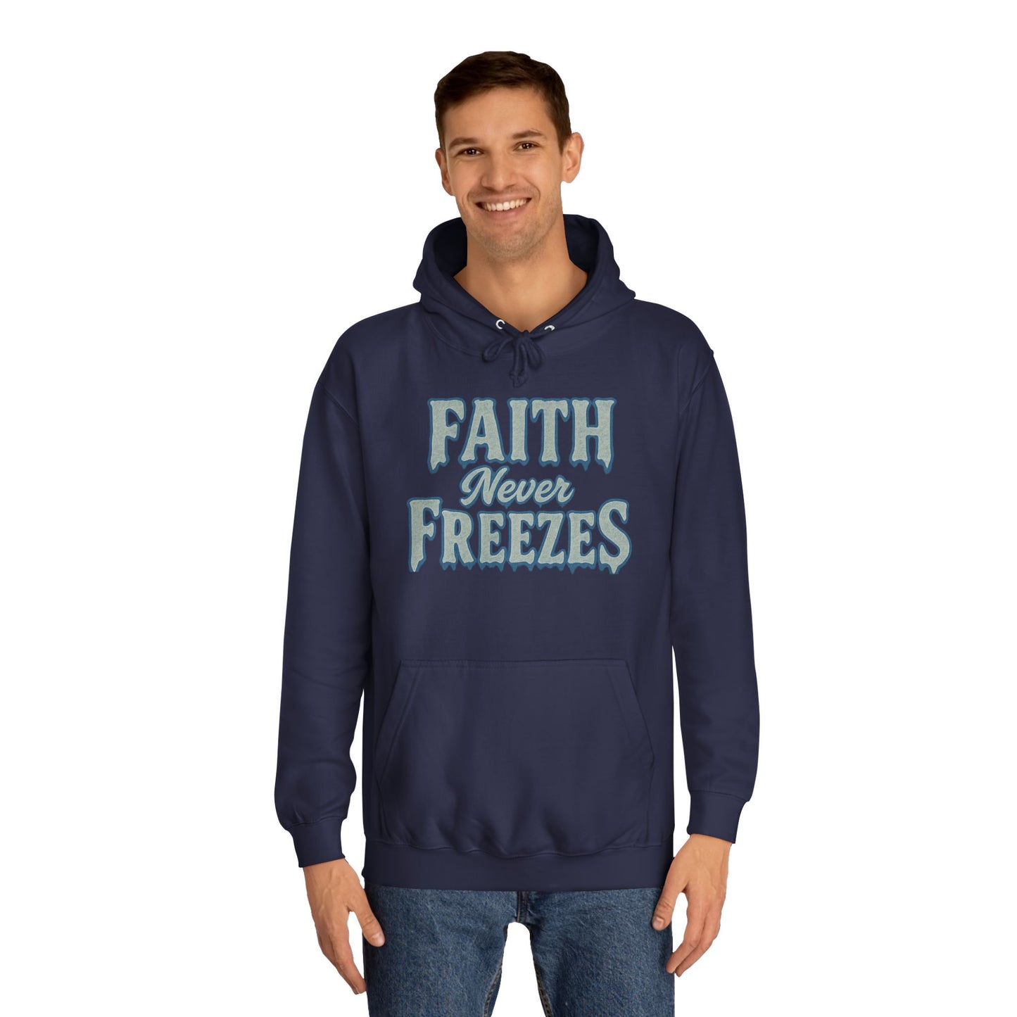 Faith Never Freezes Hoodie — Inspirational Christian Pullover