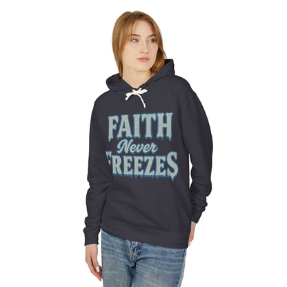 Faith Never Freezes Hoodie — Inspirational Christian Pullover