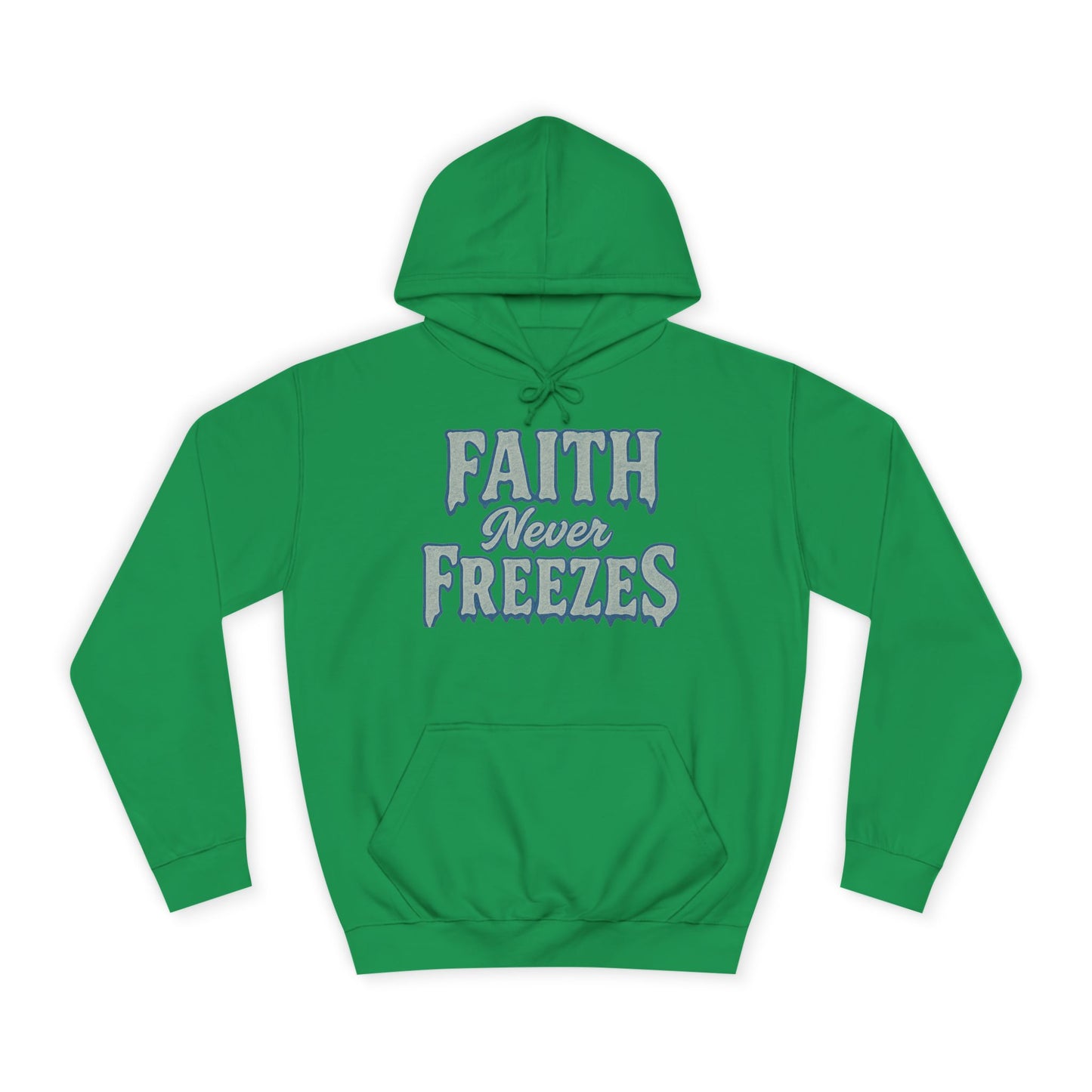 Faith Never Freezes Hoodie — Inspirational Christian Pullover