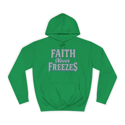 Faith Never Freezes Hoodie — Inspirational Christian Pullover