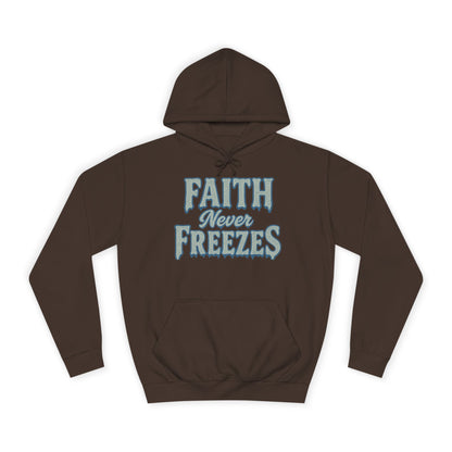 Faith Never Freezes Hoodie — Inspirational Christian Pullover