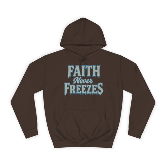 Faith Never Freezes Hoodie — Inspirational Christian Pullover