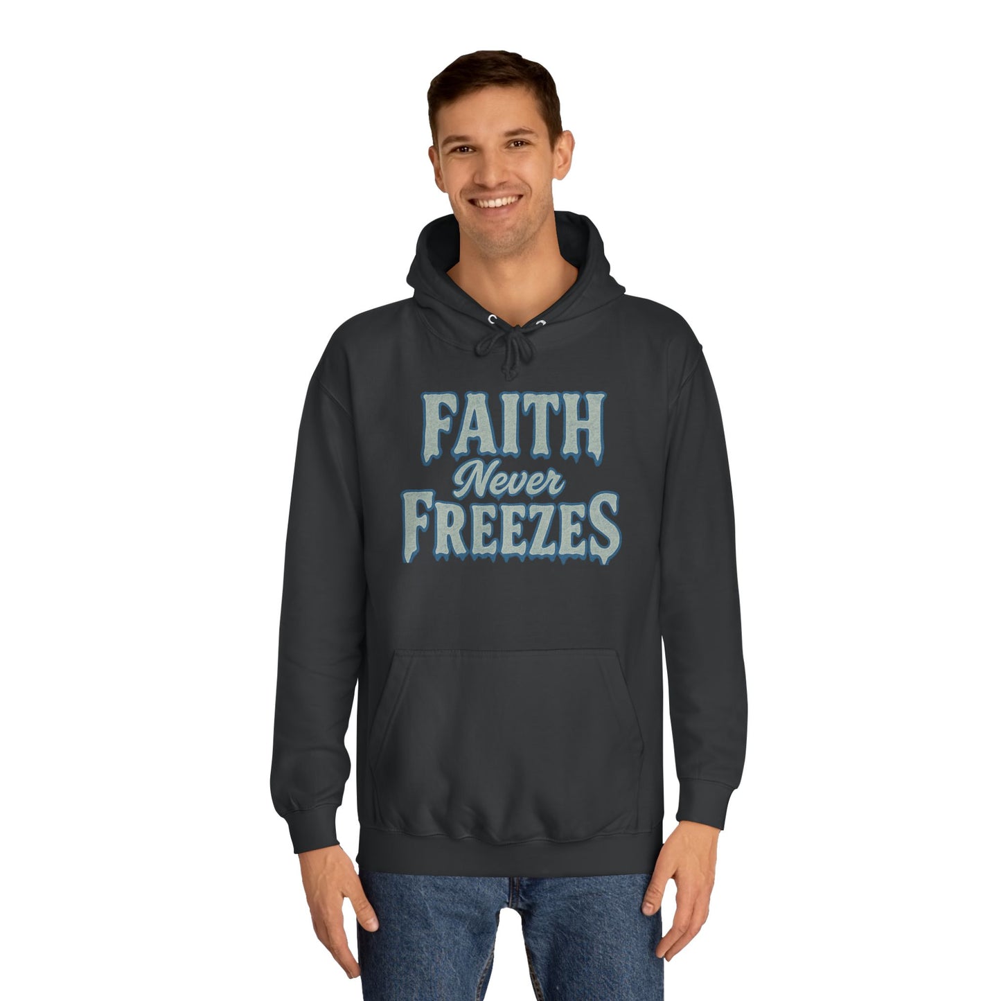 Faith Never Freezes Hoodie — Inspirational Christian Pullover