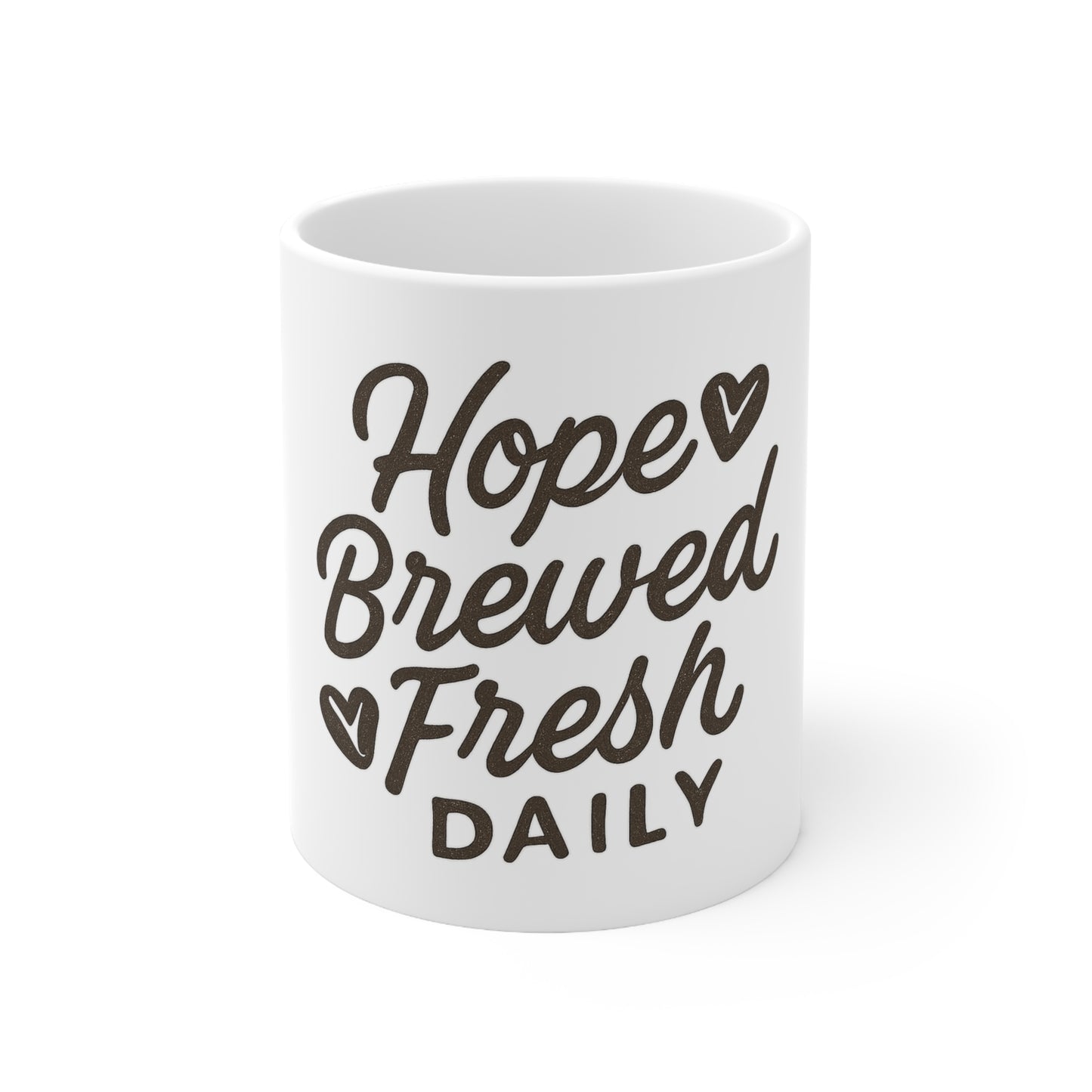 Hope Brewed Fresh Daily Ceramic Coffee Cups, Personalized Gift, Motivational Mug, Best Friend Present, Coffee Lover's Treat