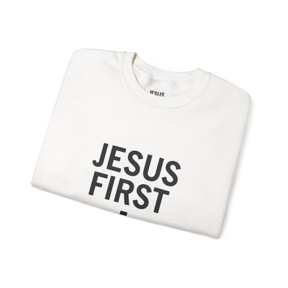 Faith-Inspired Unisex Crewneck Sweatshirt - Jesus First Graphic Top, Inspirational Gift, Christian Apparel, Everyday Wear, Cozy Outfit