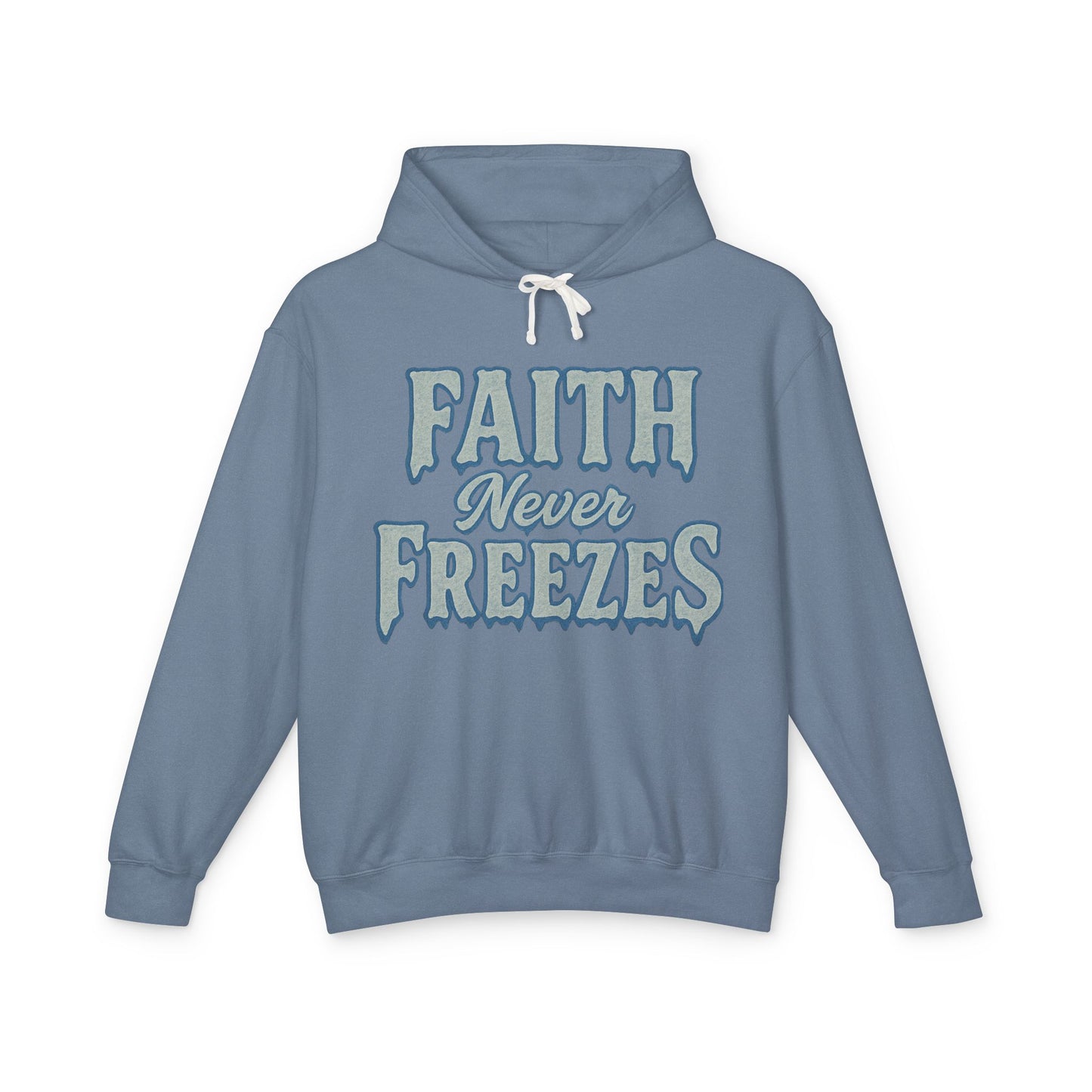 Faith Never Freezes Hoodie — Inspirational Christian Pullover