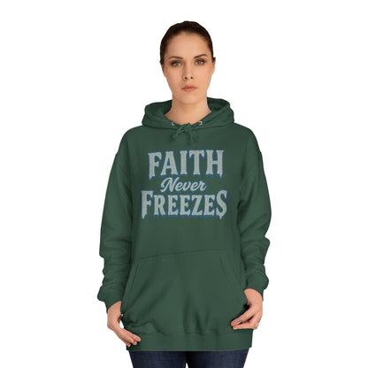 Faith Never Freezes Hoodie — Inspirational Christian Pullover