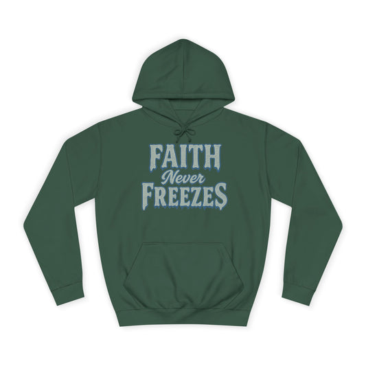 Faith Never Freezes Hoodie — Inspirational Christian Pullover