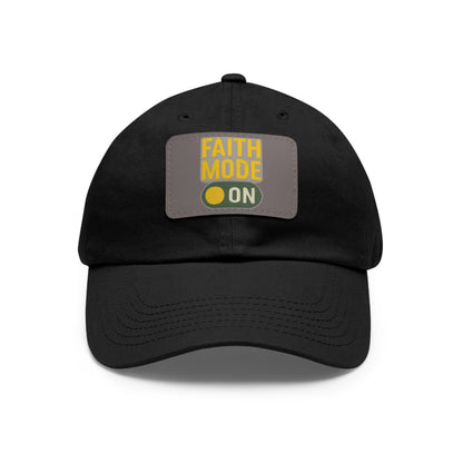 Faith Mode Dad Hat with Leather Patch, Casual Cap for Daily Wear, Affirmation Hat, Gift for Believers, Outdoor Fashion