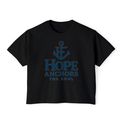 Hope Anchors the Soul Women's Boxy Tee, Casual Comfort Wear, Inspirational Fashion, Gift for Her, Summer Tee