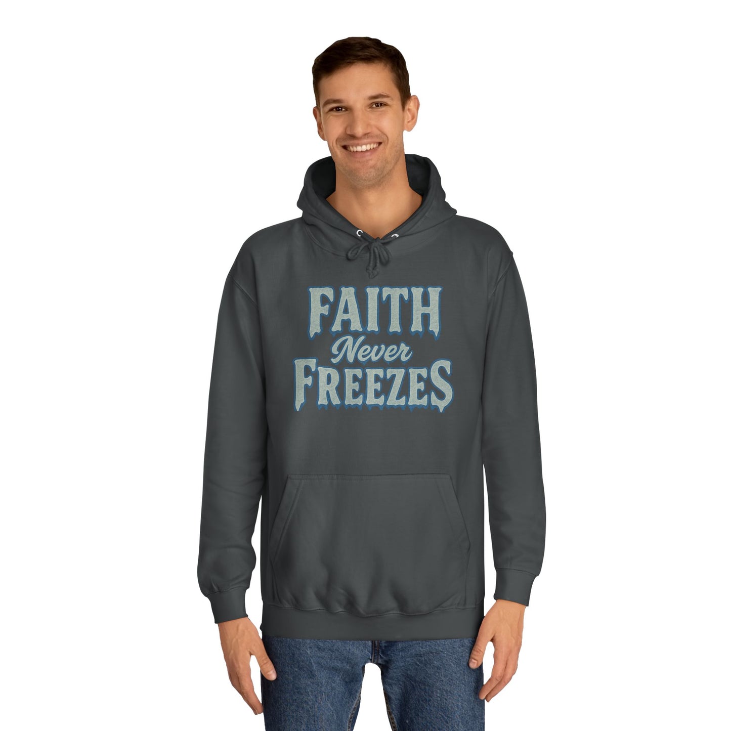 Faith Never Freezes Hoodie — Inspirational Christian Pullover