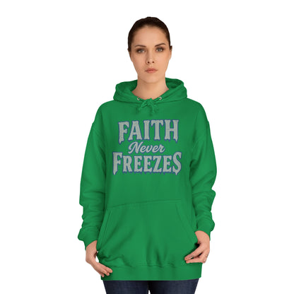 Faith Never Freezes Hoodie — Inspirational Christian Pullover