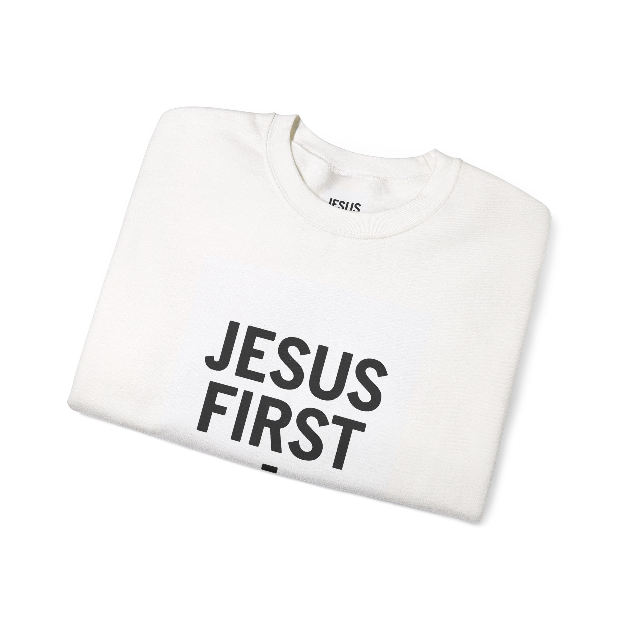 Faith-Inspired Unisex Crewneck Sweatshirt - Jesus First Graphic Top, Inspirational Gift, Christian Apparel, Everyday Wear, Cozy Outfit