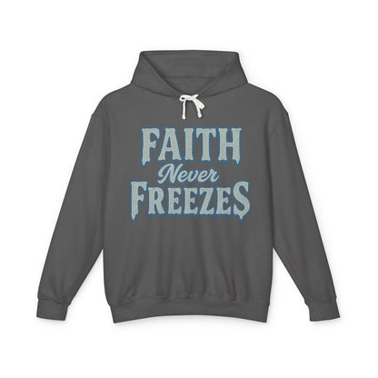 Faith Never Freezes Hoodie — Inspirational Christian Pullover