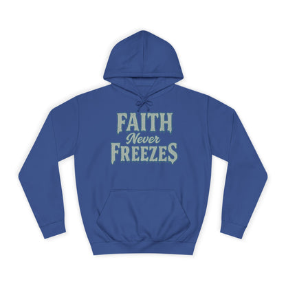 Faith Never Freezes Hoodie — Inspirational Christian Pullover