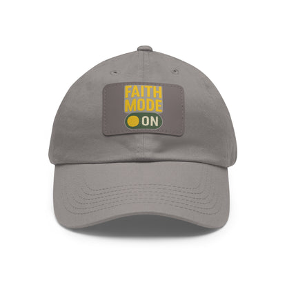 Faith Mode Dad Hat with Leather Patch, Casual Cap for Daily Wear, Affirmation Hat, Gift for Believers, Outdoor Fashion